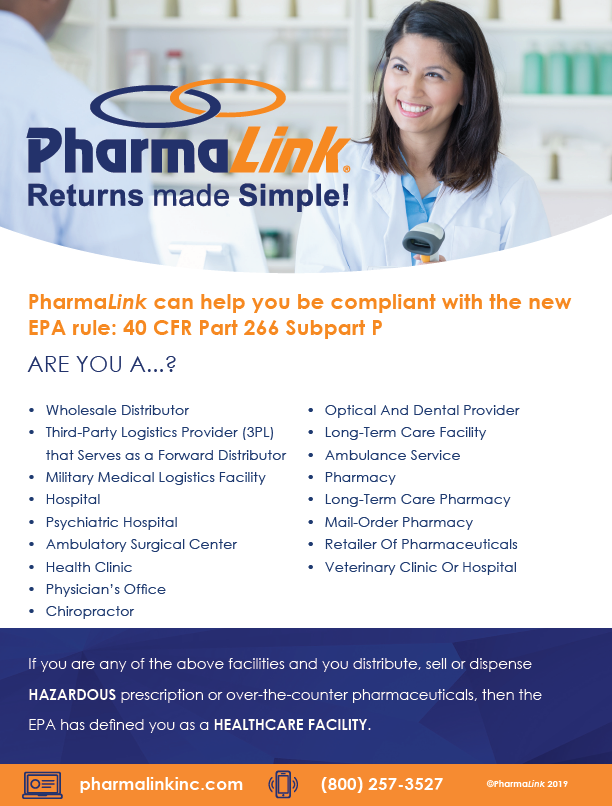 PharmaLink can help you be compliant with the new EPA rule: 40 CFR Part 266 Subpart P